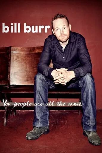 Bill Burr: You People Are All The Same 포스터