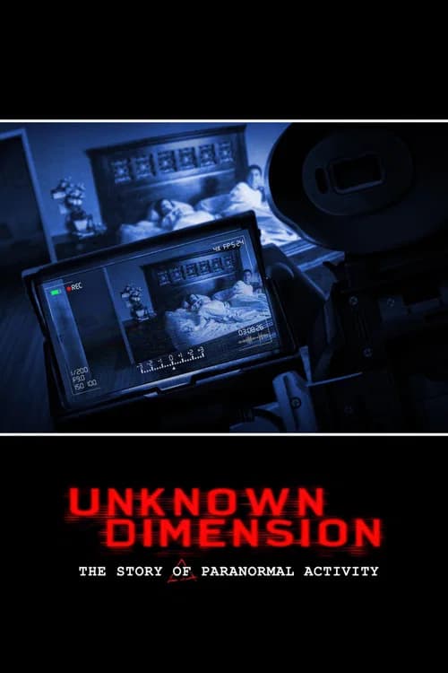 Unknown Dimension: The Story of Paranormal Activity 포스터