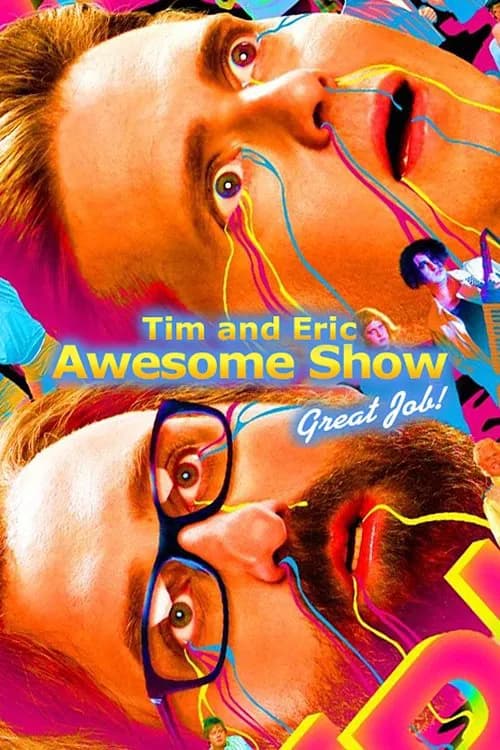 Tim and Eric Awesome Show, Great Job! 포스터