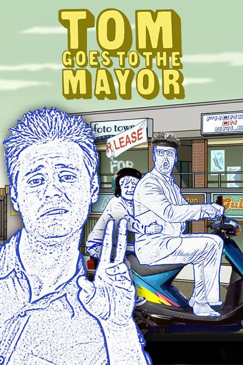 Tom Goes to the Mayor 포스터