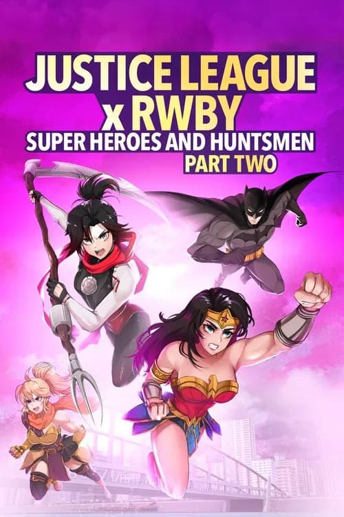 Justice League x RWBY: Super Heroes & Huntsmen, Part Two 포스터