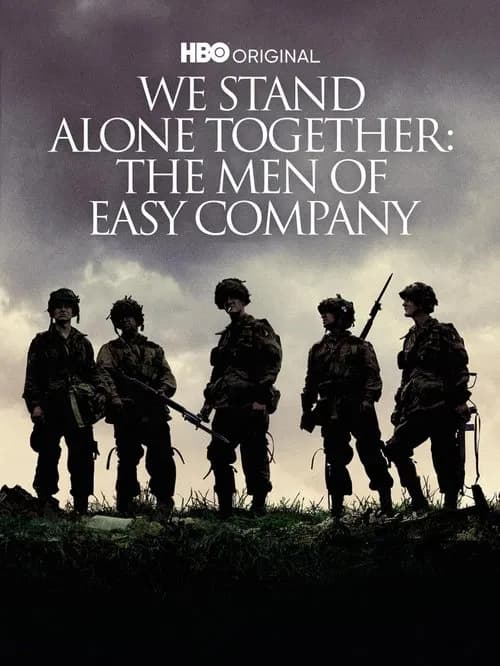 We Stand Alone Together: The Men of Easy Company 포스터