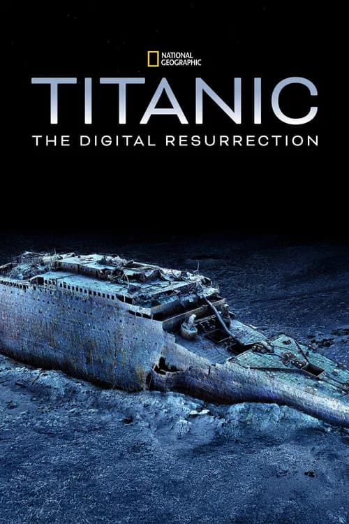 Titanic: The Digital Resurrection 포스터