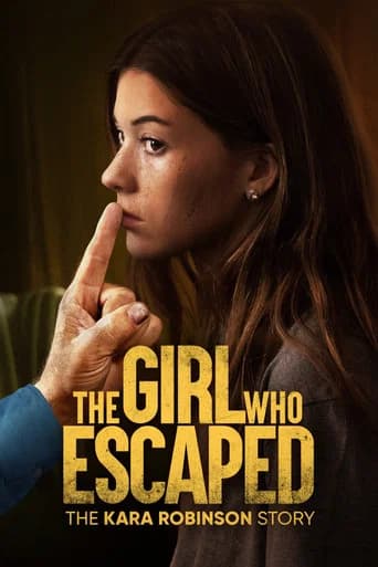 The Girl Who Escaped: The Kara Robinson Story 포스터