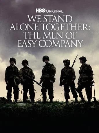 We Stand Alone Together: The Men of Easy Company 포스터