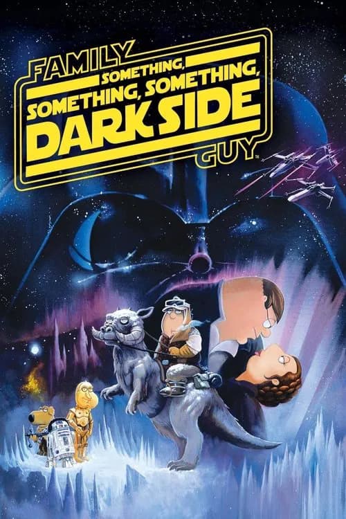 Family Guy Presents: Something, Something, Something, Dark Side 포스터