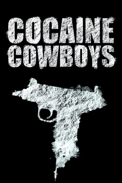 Cocaine Cowboys 포스터