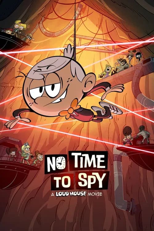 No Time to Spy: A Loud House Movie 포스터
