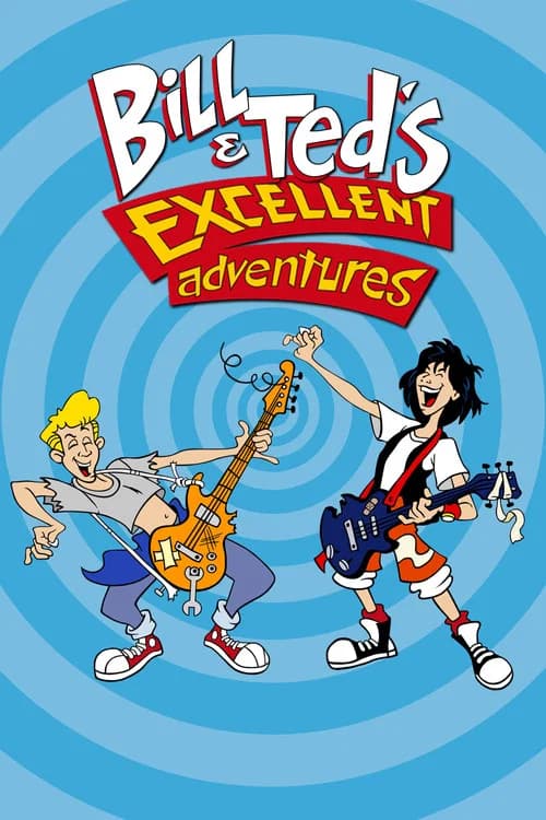 Bill & Ted's Excellent Adventures 포스터